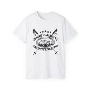 Skiing Is Always My Favorite Season Graphic Unisex Ultra Cotton Tee