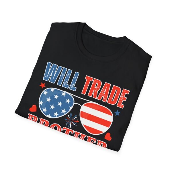 Funny 4th of July Unisex T-Shirt - Will Trade Brother for Fireworks - Image 2