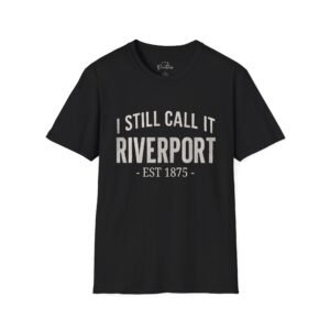 I Still Call It Riverport Unisex Softstyle T-Shirt
