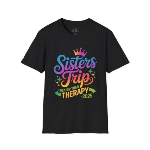 Sisters Trip 2025 T-Shirt - Cheaper Than Therapy Design - Image 2