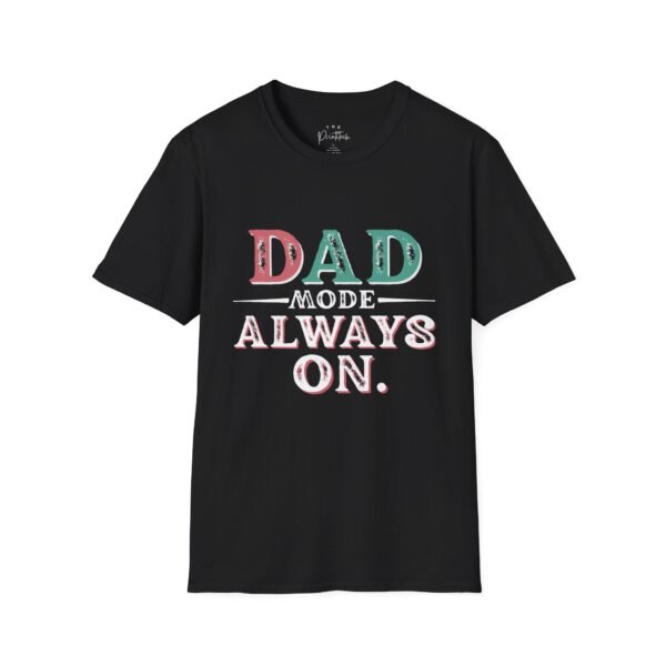 T-Shirt Dad Mode Always On Unisex Softstyle