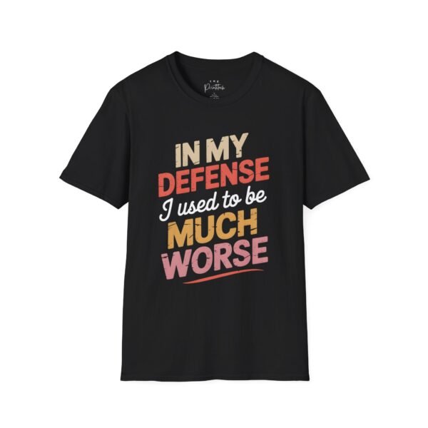 Funny Unisex Softstyle T-Shirt - 'In My Defense I Used to Be Much Worse'