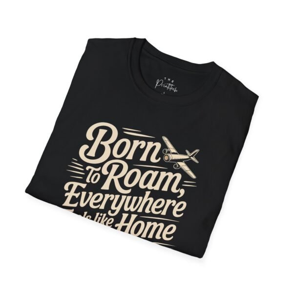 Travel Vibes Unisex Softstyle T-Shirt - Born to roam, everywhere feels like home Custom Printed Apparel - Image 2